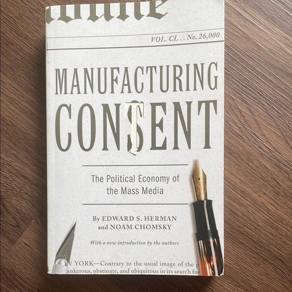 Manufacturing Consent The political Economy of Mass Media